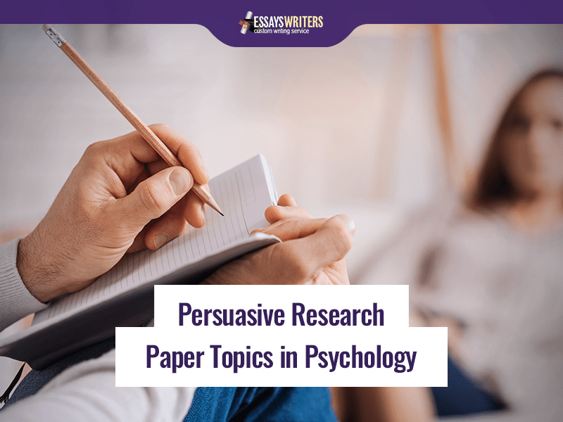 persuasive-research-paper-topics-in-psychology.png
