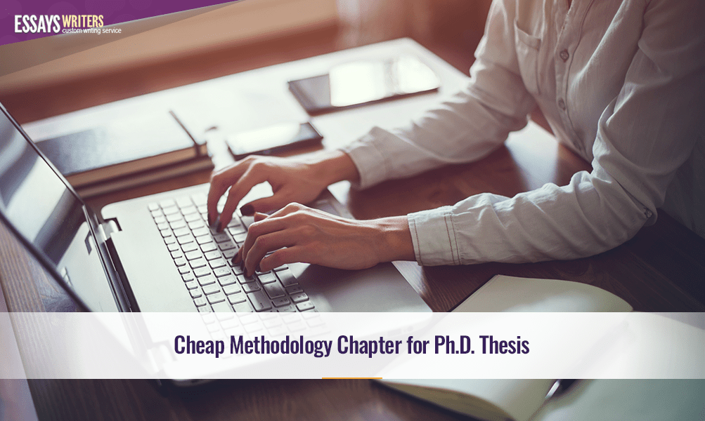 Cheap Methodology Chapter for Ph.D. Thesis